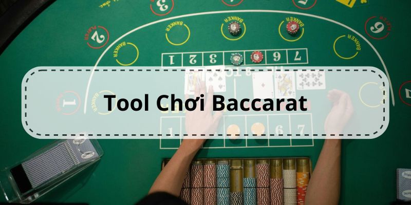 tool chơi baccarat